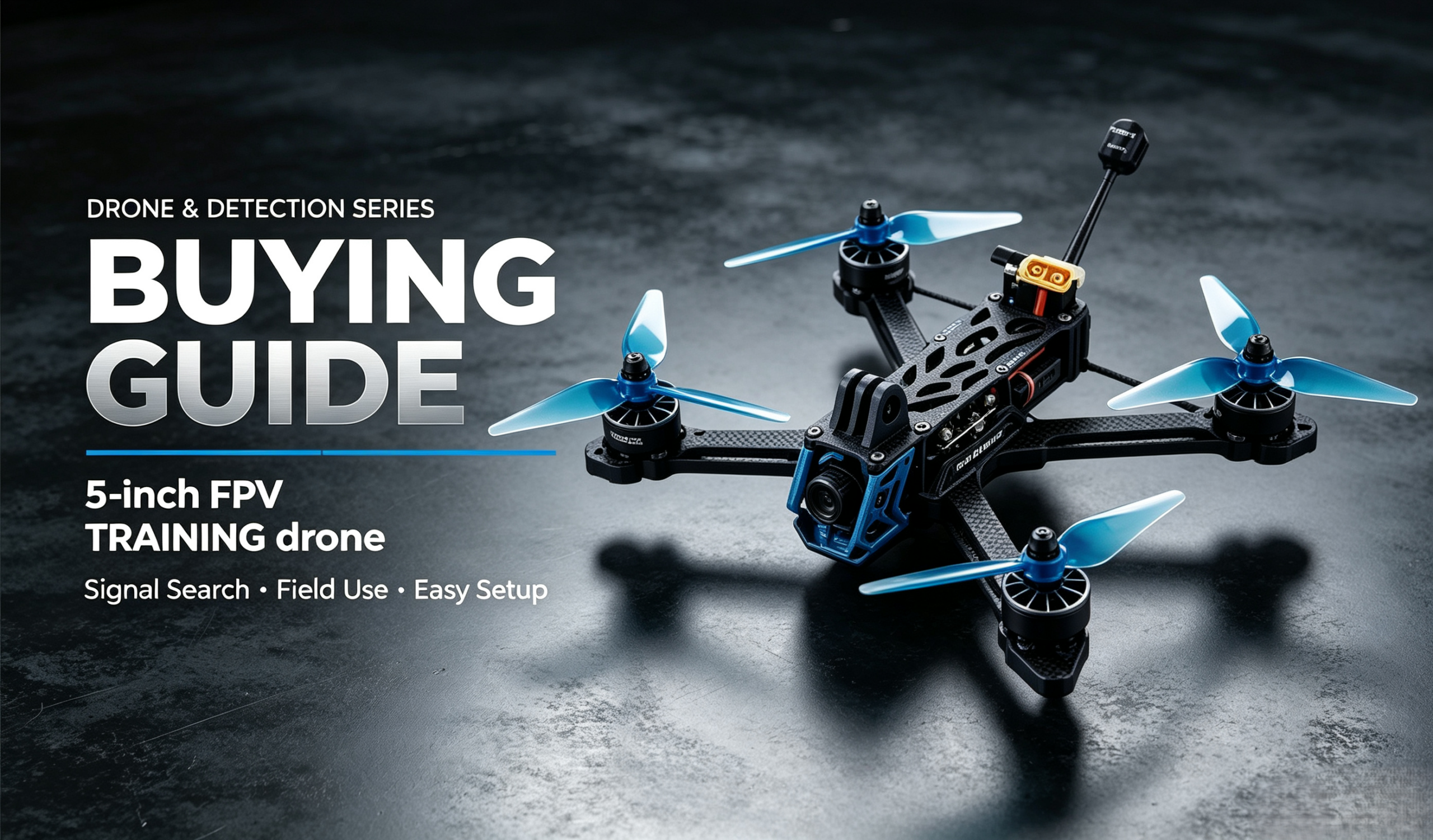 5‑Inch FPV Training Drone Buying Guide｜Beginner‑Friendly Freestyle Practice Quadcopters