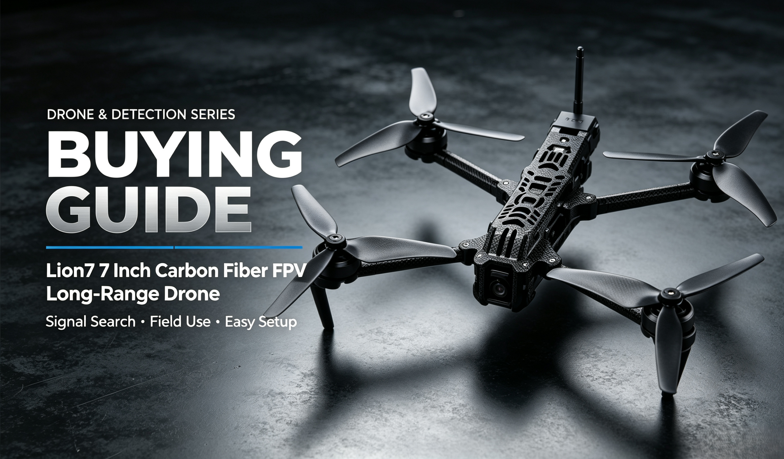 Lion7 7‑Inch Carbon‑Fiber FPV Long‑Range Drone Buying Guide｜Who Should Buy It? Specs, Tips & Pitfalls