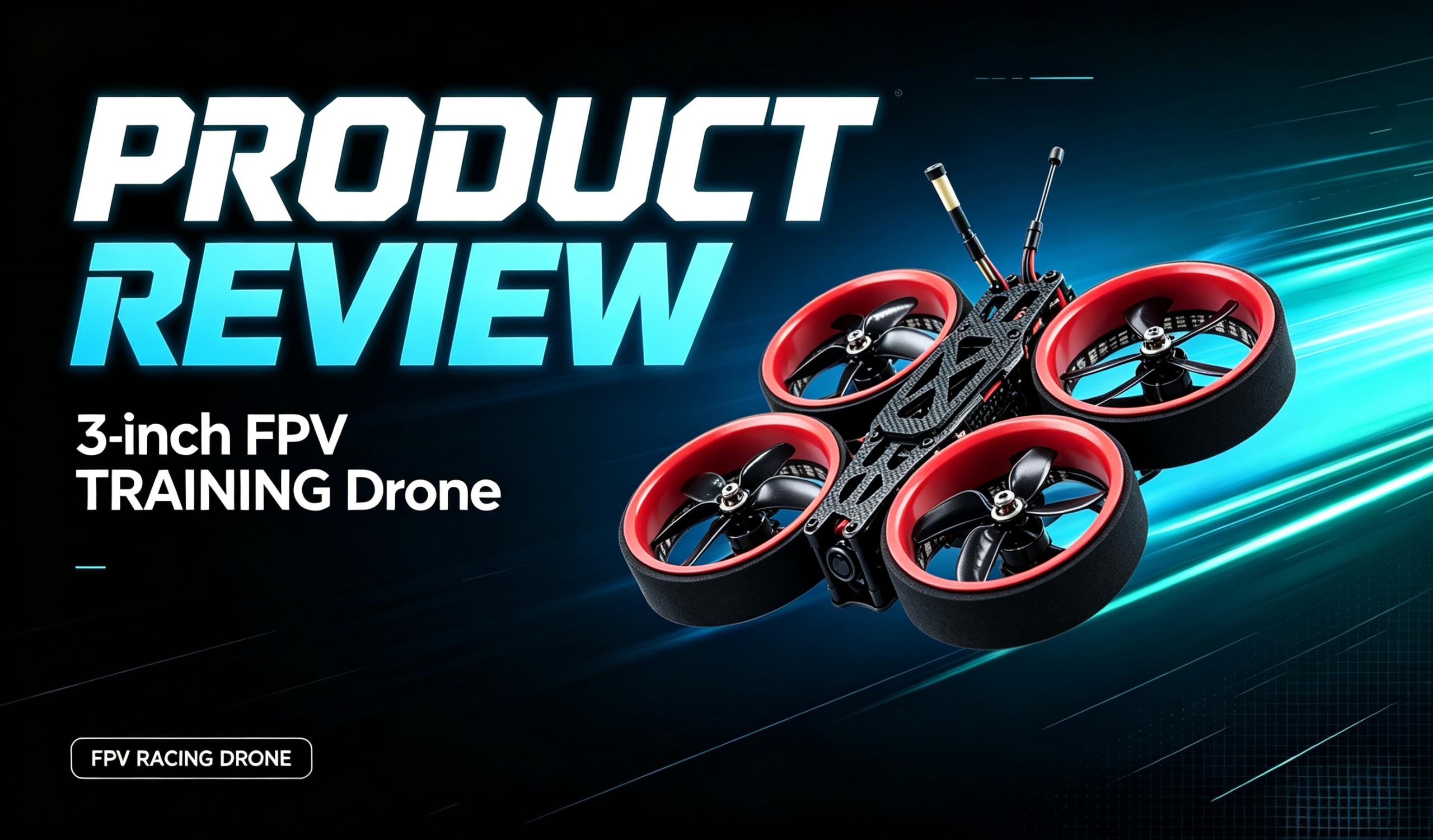3‑inch TRAINING FPV Cinewhoop Drone Full Review｜Beginner‑Oriented Duct‑Protected FPV Trainer